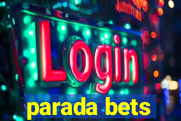 parada bets